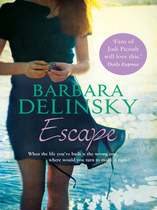 Title details for Escape by Barbara Delinsky - Available